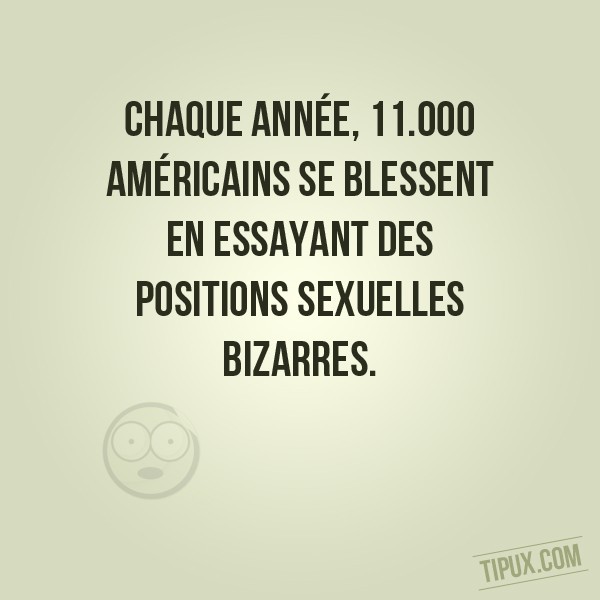 Chaque année, 11.000 Américains se blessent en essayant des positions sexuelles bizarres.