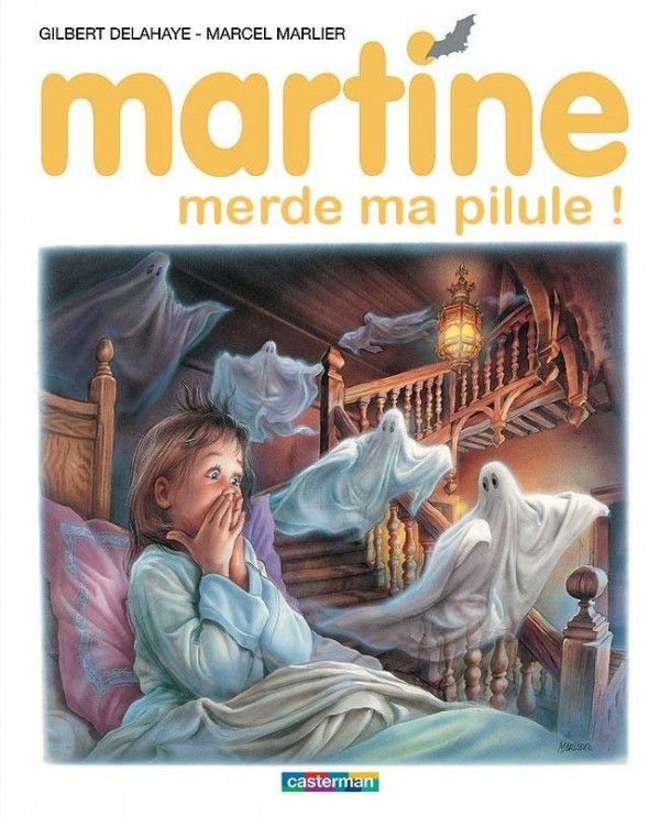 Martine merde ma pilule !