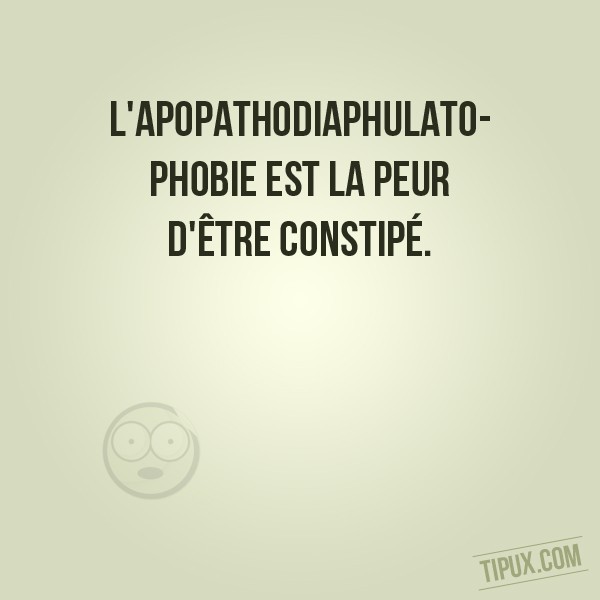 L'apopathodiaphulatophobie est la peur d'être constipé.